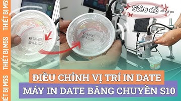 [Hướng dẫn] Cách điều chỉnh vị trí indate của máy in date S10 trong 1 nốt nhạc