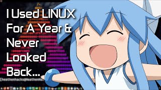 I Used LINUX For A Year And Never Looked Back [A Rabbithole That Is Worth Falling Into]