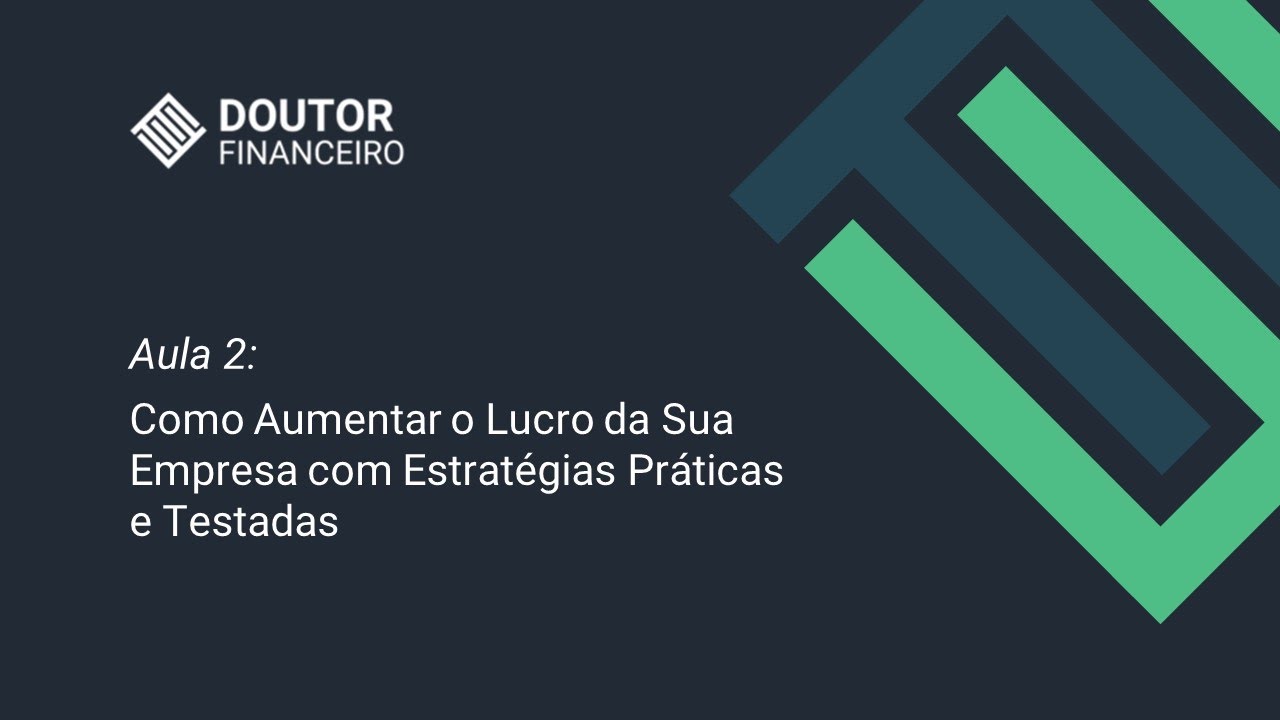 Aula 2: Como Aumentar o Lucro da Sua Empresa com Estratégias Práticas e ...