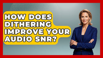 How Does Dithering Improve Your Audio SNR? | Music Producer Mastery News