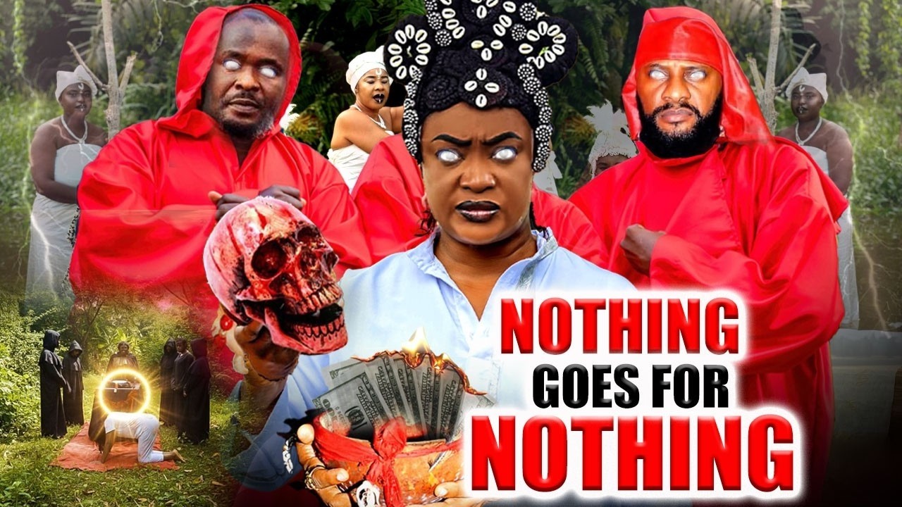 ( FULL MOVIE)  New Released Movie (NOTHING GOES FOR NOTHING) - Village Nigerian 2026 Nollywood Movie