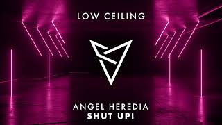 Angel Heredia - SHUT UP!