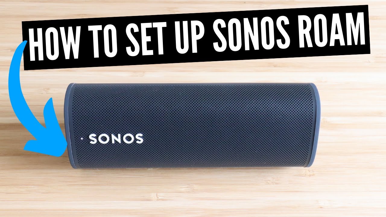 How To Set Up Sonos Roam - YouTube