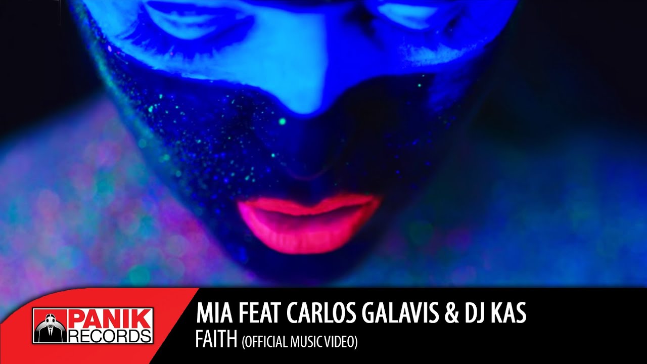 MIA - Faith feat. Carlos Galavis & DJ KAS - Official Music Video