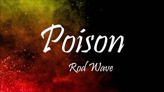 Rod Wave - Poison (Lyrics)