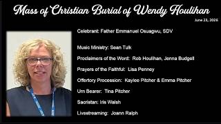 Mass of Christian Burial of Wendy Houlihan - June 23, 2026 at 2:00pm