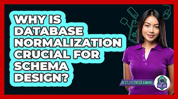 Why Is Database Normalization Crucial For Schema Design? - Next LVL Programming