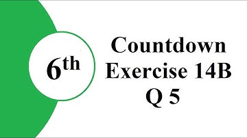 EXERCISE 14B | QUESTION 5 | BOOK 6 NEW COUNTDOWN |