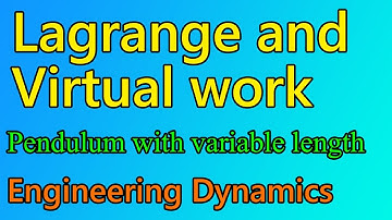 Using Lagrange and Virtual work to sovle a Pendulum with variable length - Engineering Dynamics