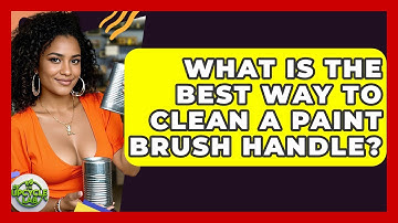 What Is The Best Way To Clean A Paint Brush Handle? - The Upcycle Lab