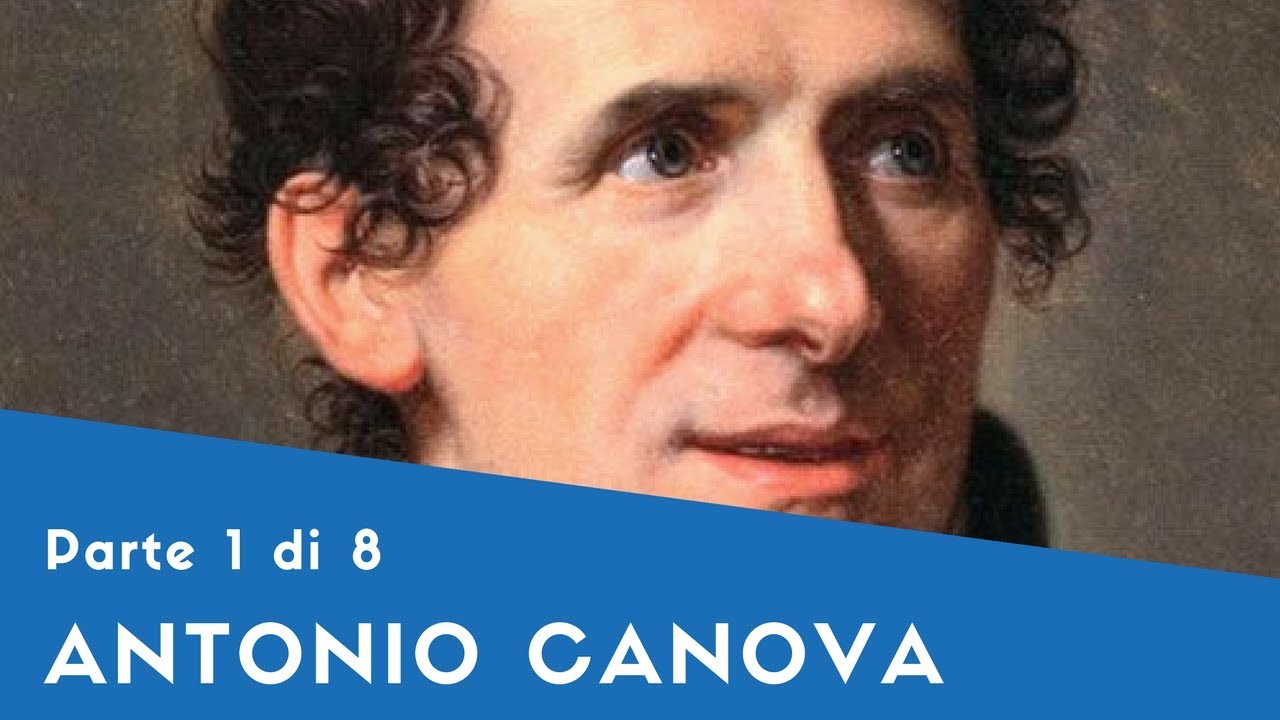Antonio Canova Parte I (la formazione, Euridice, Orfeo, Dedalo e