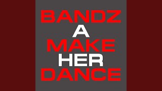 Bandz a Make Her Dance
