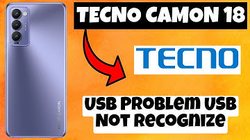 Tecno Camon 18 Usb Problem USB Not Recognize || Solution of USB issues || USB not working solutions