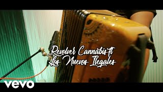 Revolver Cannabis - El De La Lima Ft. Los Nuevos Ilegales