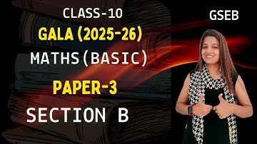 Class 10|Maths (Basic) Gala-2025|Paper-3|Section B| GSEB|Sapna ki Pathshala #boardexam2026 #gala2026