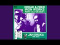 Dread & Fred – Iron Works Parts 1 & 2 (