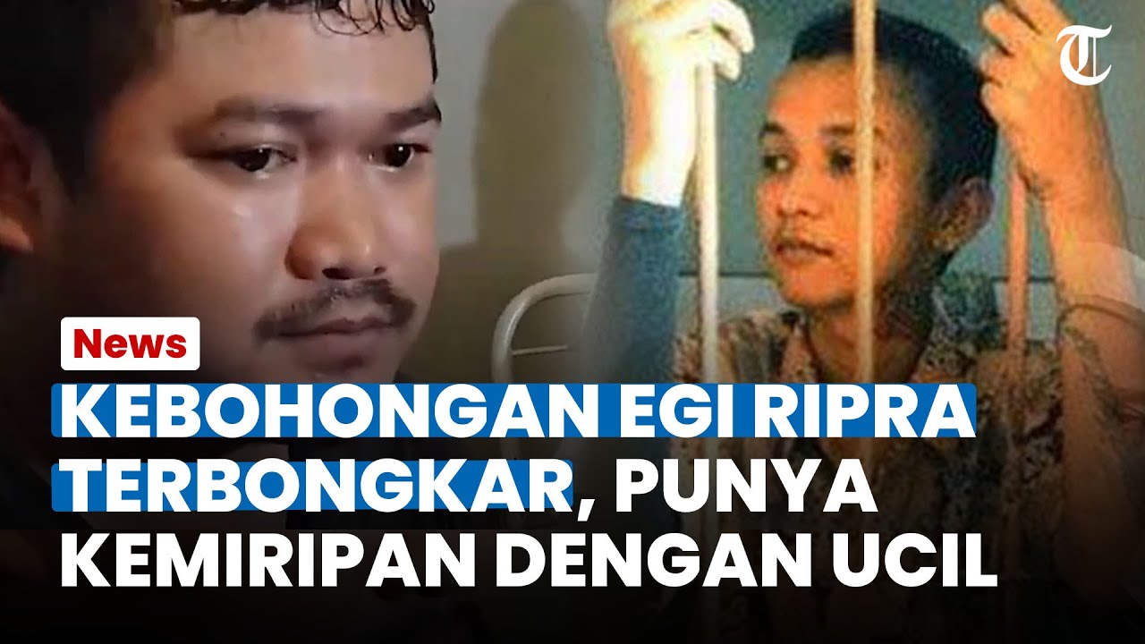 Egi Ripra KEBOHONGAN Egi Ripra Terbongkar, Punya Kemiripan Dengan Ucil Pelaku ...