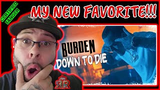 First time hearing Burden -Down to Die(Rob Reacts)