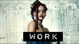 Rihanna Ft Drake - Work (Wolf Reggaeton Remix)