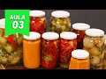 CONSERVAS DE LEGUMES E MOLHO DE  PIMENTAS - AULA 3 - CHEF LÉO OLIVEIRA