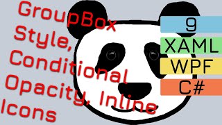 9. Custom GroupBox Style, Conditional Opacity, Inline Icons | WPF C# Game Pet