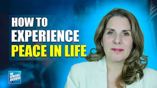 How to Experience Peace in my Life- The Spiritual American- Episode 53
