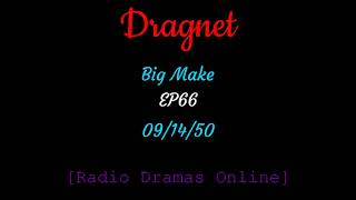 Dragnet | Ep 65 | 09/14/50 | Big Make |