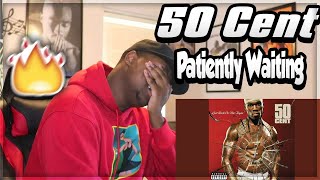 EMINEM IS SO TOUGH!!! 50 Cent - Patiently Waiting Ft Eminem (First Time Hearing) REACTION