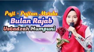 PUJI - PUJIAN BULAN RAJAB MERDU || USTADZAH MUMPUNI HANDAYAYEKTI || Pekiringan Kabupaten Tegal