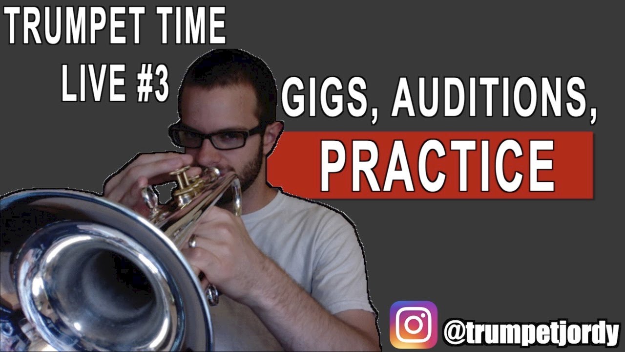 Trumpet Time LIVE 3 Gigs, Auditions, and PRACTICE YouTube