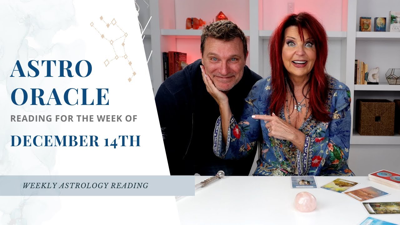 Weekly Astrology Reading 🔮for the Week of December 14th