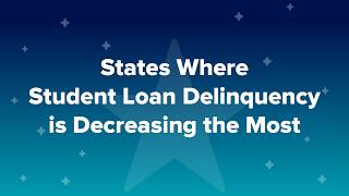 States Where Student Loan Delinquency is Decreasing the Most