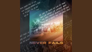 Never Fails (Dance Version)