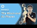 The moon and its phases  physics