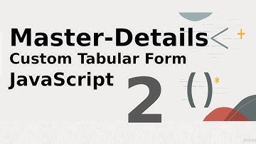 Oracle APEX: Master-Details Using Custom Tabular Form & JavaScript | Part 2