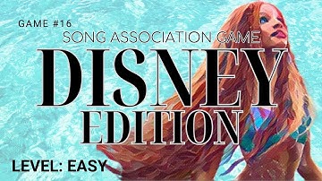 Song Association Game DISNEY EDITION  (EASY) - Game #16