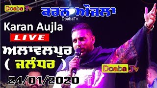 Karan Aujla ਕਰਨ ਔਜਲਾ Live Alawalpur ਅਲਾਵਲਪੁਰ (Jalandhar)