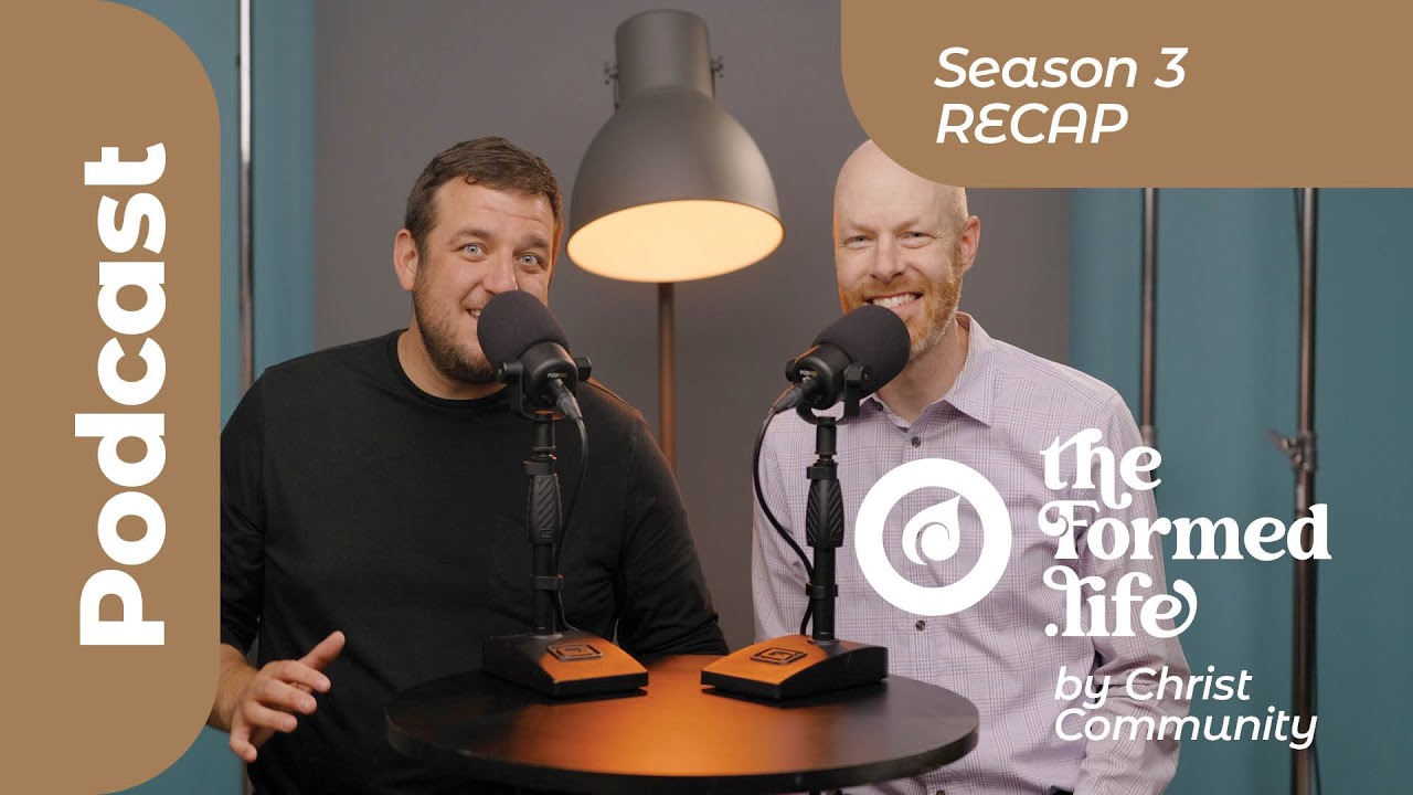 theFormed.life Podcast Season 3 Recap | POD 030