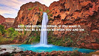 Best Dua Before Sleeping, If You Make it, There Will Be a Barrier Between YOU And SIN