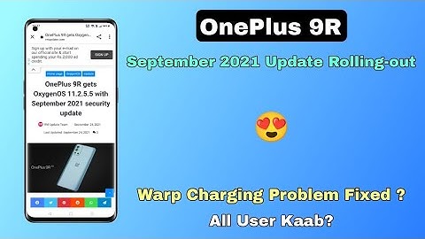 OnePlus 9R September 2021 Update Rolling-out | Warp Charging Fixed? ~ Rocko amit 😁💜