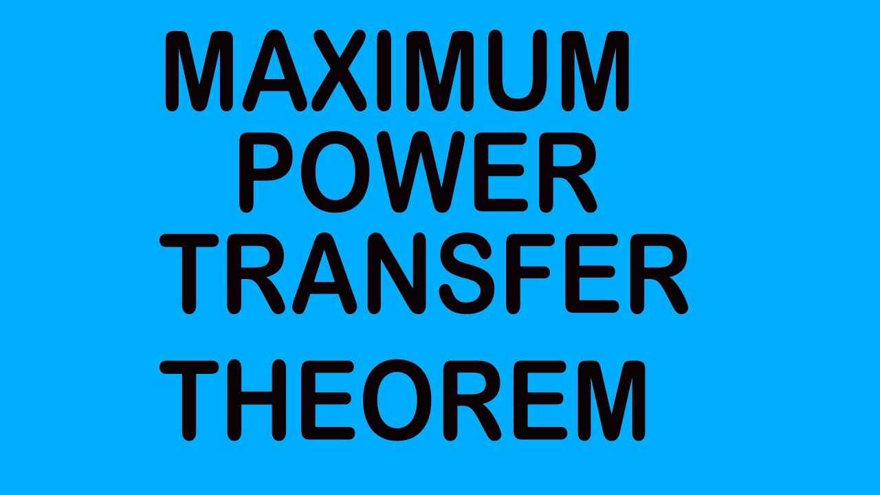 MAXIMUM POWER TRANSFER THEOREM IN HINDI - YouTube