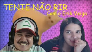 TENTE NÃO RIR (feat. @oerickveiga)