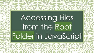Accessing Files from the Root Folder in JavaScript