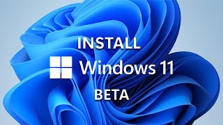 How To Install Windows 11 BETA On YOUR PC