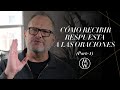 Marcos Witt | Cómo Recibir Respuesta A Las Oraciones (Parte 1)