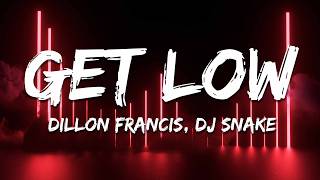 Dillon Francis Dj Snake  Get Low s