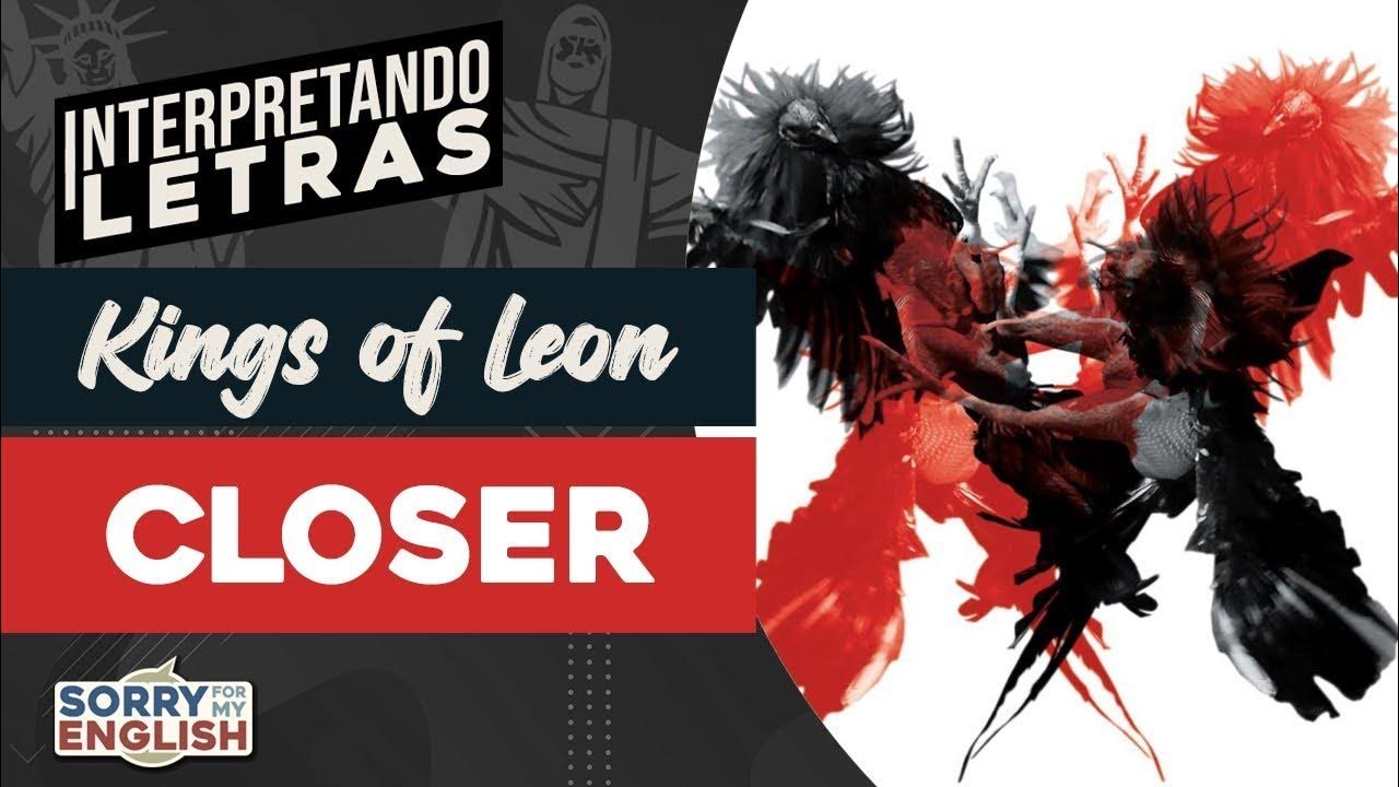 Kings Of Leon Closer (2008 / 1 HOUR LOOP) YouTube