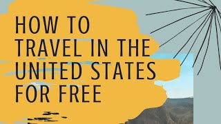 How to Travel in the United States for Free