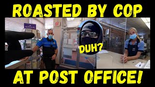 Frauditor Roasted by Cop at Post Office!