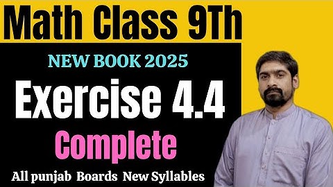 Math Class 9th Exercise 4.4 || 9th Class Math Exercise 4.4 || Class 9th Math Exercise 4.4 New Book 